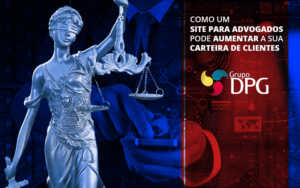 Como Um Site Para Advogados Pode Aumentar A Sua Carteira De Clientes -